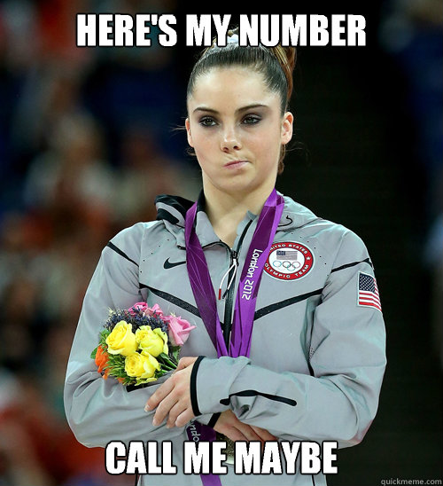 Here's my number  call me maybe  McKayla Not Impressed