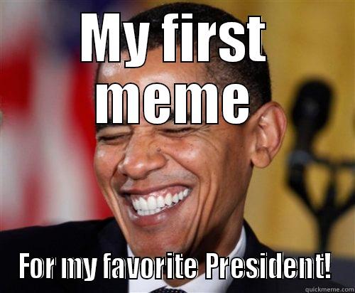 MY FIRST MEME FOR MY FAVORITE PRESIDENT! Scumbag Obama