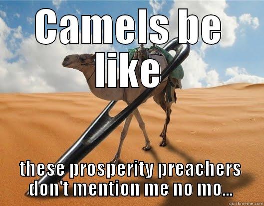 Rich Camel - CAMELS BE LIKE THESE PROSPERITY PREACHERS DON'T MENTION ME NO MO... Misc