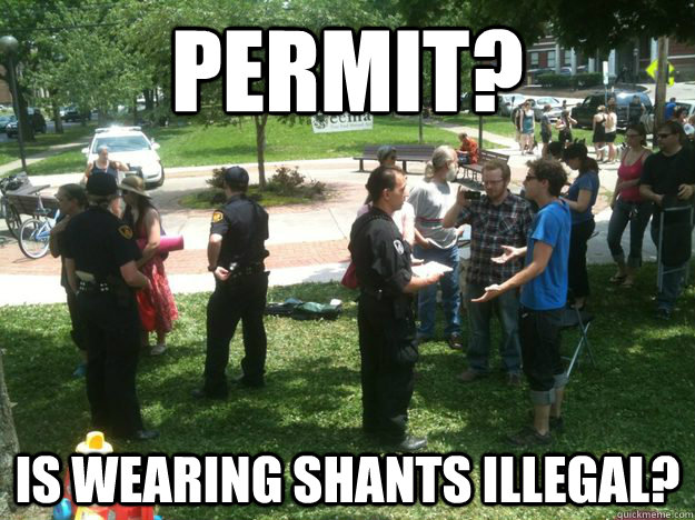 permit? is wearing shants illegal?  