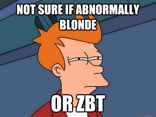 Not sure if abnormally blonde or zbt  Futurama Fry