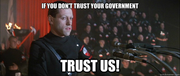 If You Don't Trust Your Government Trust Us!  Pink Floyd Hammer