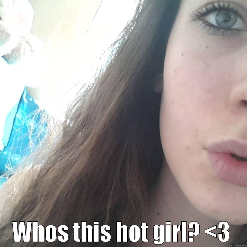  WHOS THIS HOT GIRL? <3 Misc