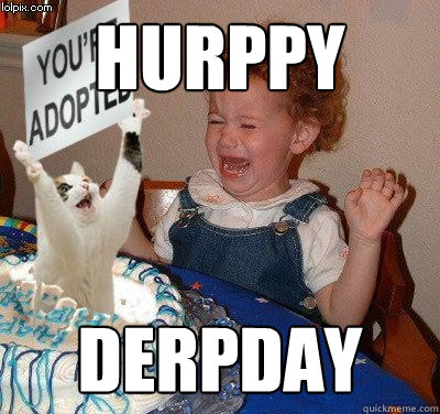 Hurppy  Derpday  