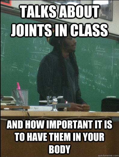 Talks about joints in class and how important it is to have them in your body  Rasta Science Teacher