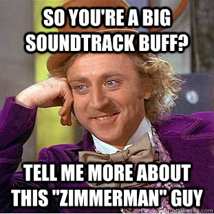 So you're a big soundtrack buff? Tell me more about this 