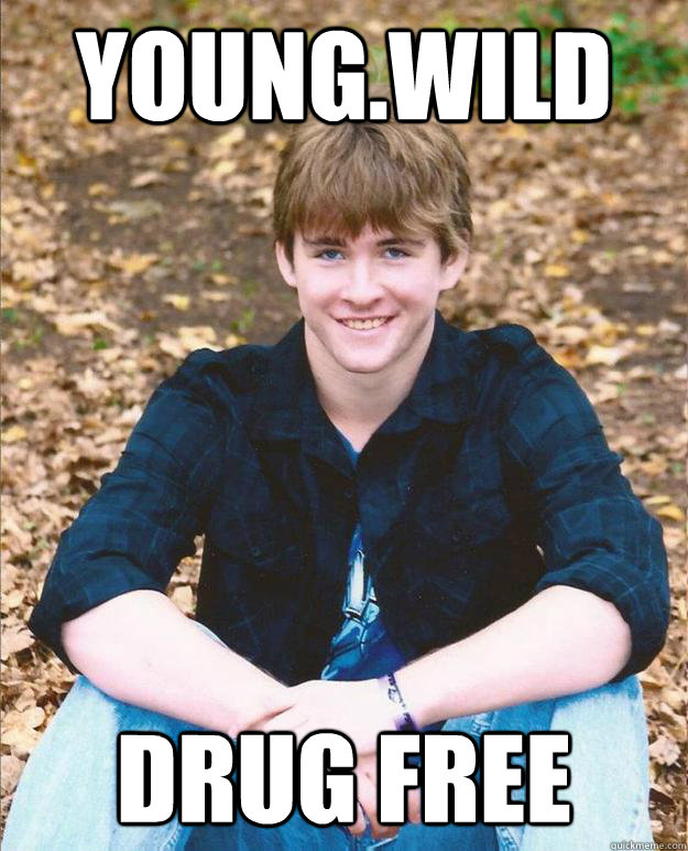 Young.Wild drug free - Young.Wild drug free  Good Guy Chalon