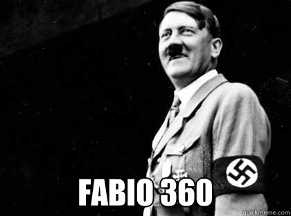  Fabio 360
  Good guy hitler