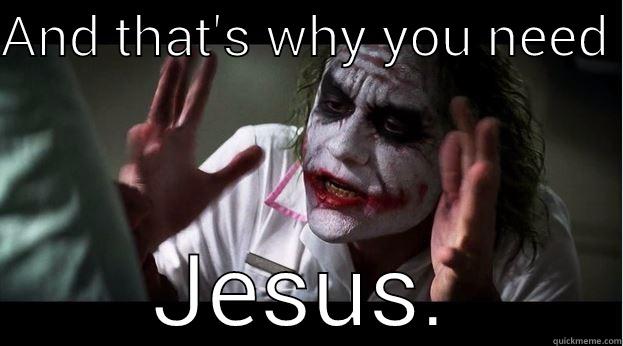 AND THAT'S WHY YOU NEED  JESUS. Joker Mind Loss