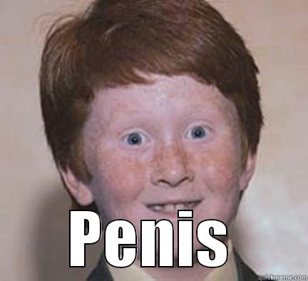  PENIS Over Confident Ginger