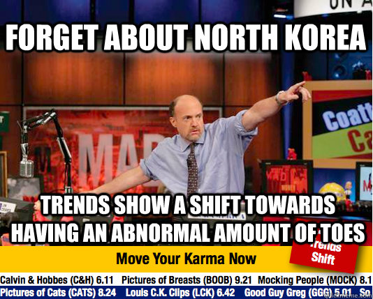 Forget about North Korea trends show a shift towards having an abnormal amount of toes  Mad Karma with Jim Cramer