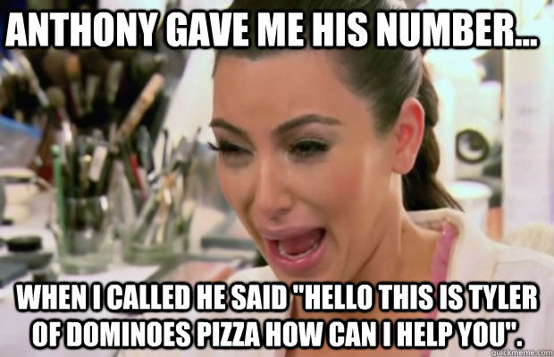 Anthony gave me his number... When i called he said 