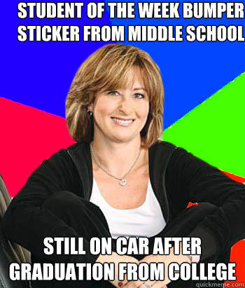Student of the Week Bumper sticker from Middle School Still on car after graduation from college  Sheltering Suburban Mom