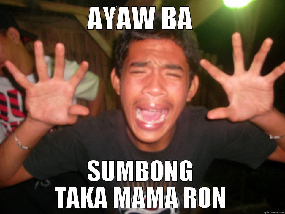 Kwek Kwek Yan - AYAW BA SUMBONG TAKA MAMA RON Misc