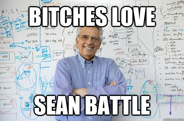 bitches love sean battle  Engineering Professor