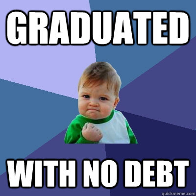 Graduated with no debt  Success Kid