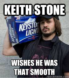 Keith Stone Wishes he was
that smooth  