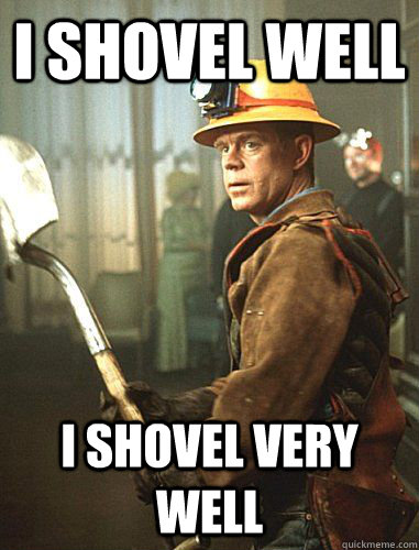 I SHOVEL WELL I SHOVEL VERY WELL - I SHOVEL WELL I SHOVEL VERY WELL  Misc