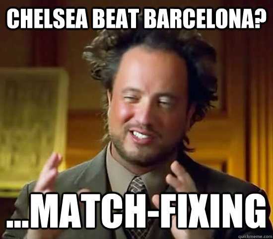 Chelsea beat Barcelona? ...Match-Fixing  Ancient Aliens