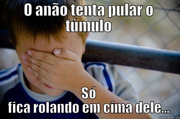 O ANÃO TENTA PULAR O TÚMULO SÓ FICA ROLANDO EM CIMA DELE... Confession kid