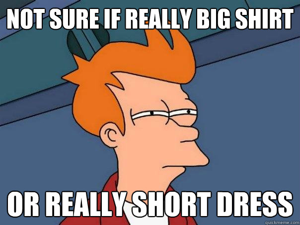 Not sure if really big shirt Or really short dress  Futurama Fry