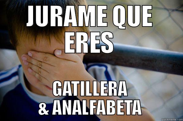 JURAME QUE ERES GATILLERA & ANALFABETA Confession kid