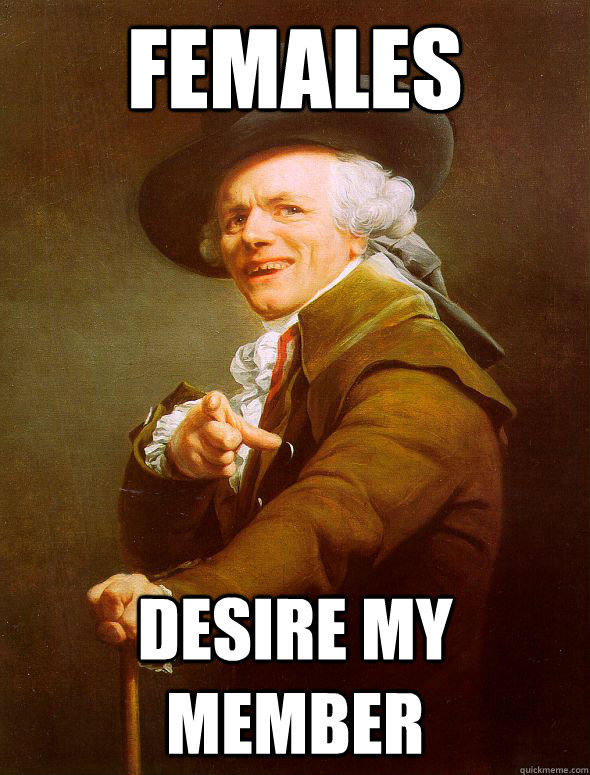 Females Desire My Member  Joseph Ducreux