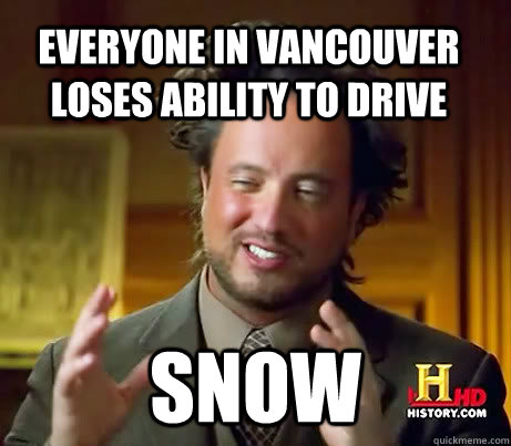 everyone in vancouver loses ability to drive snow  Ancient Aliens Earthquake