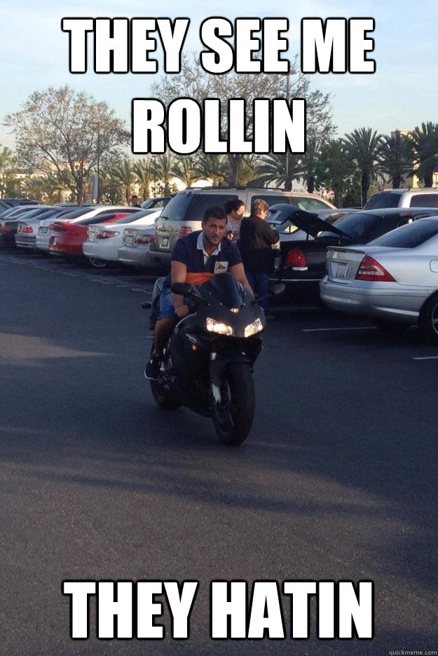 they see me rollin they hatin - they see me rollin they hatin  Dirty Moe