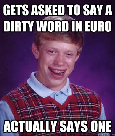 gets-asked-to-say-a-dirty-word-in-euro-actually-says-one-bad-luck