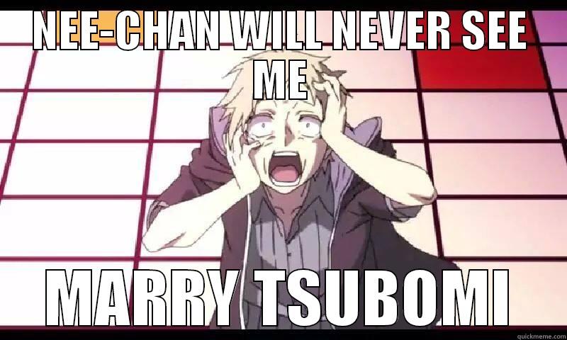 NO WAY MAN - NEE-CHAN WILL NEVER SEE ME MARRY TSUBOMI Misc