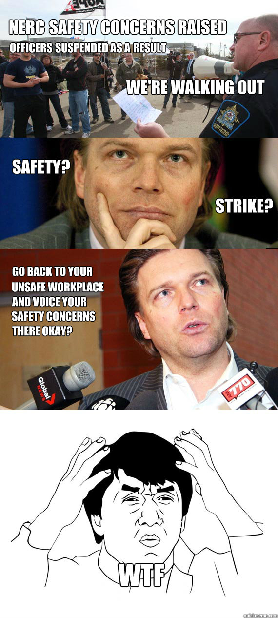 safety concerns raised we're walking out safety? strike? NERC Go back to your  unsafe workplace and voice your safety concerns  there okay? wtf officers  suspended as a  result - safety concerns raised we're walking out safety? strike? NERC Go back to your  unsafe workplace and voice your safety concerns  there okay? wtf officers  suspended as a  result  Misc