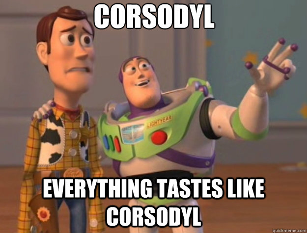 Corsodyl Everything tastes like Corsodyl - Corsodyl Everything tastes like Corsodyl  Toy Story