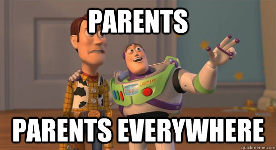 PARENTs parents everywhere - PARENTs parents everywhere  Toy Story Everywhere