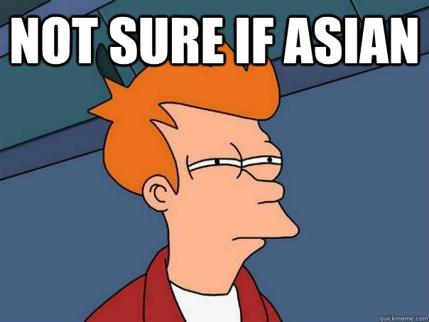 not sure if asian   Futurama Fry