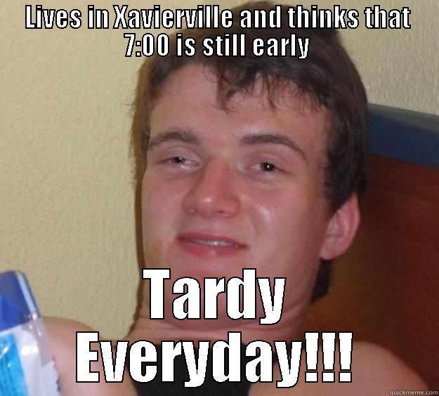 Enzio Logic - LIVES IN XAVIERVILLE AND THINKS THAT 7:00 IS STILL EARLY TARDY EVERYDAY!!! 10 Guy