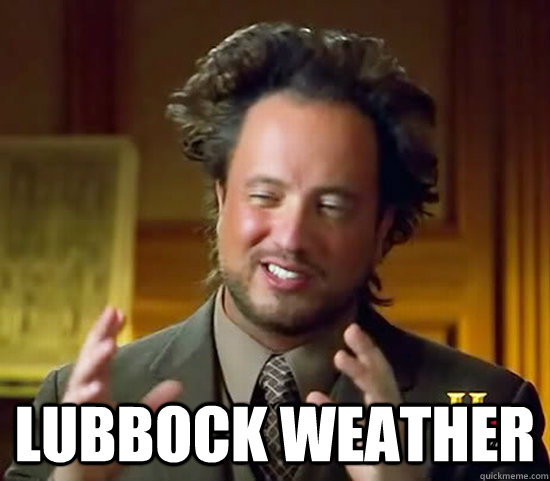  Lubbock Weather  Ancient Aliens