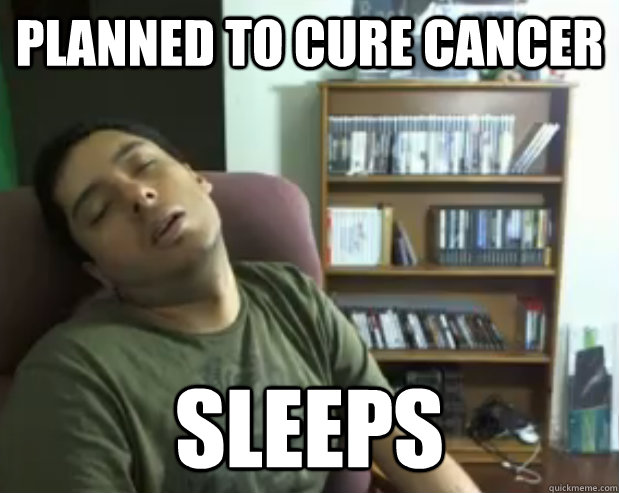 PLANNED TO CURE CANCER SLEEPS  