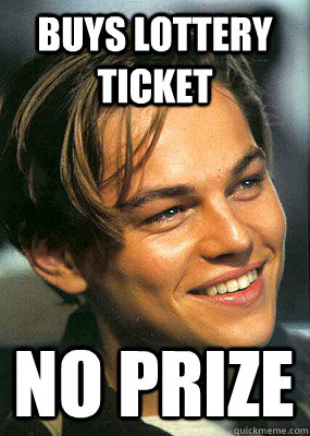 Buys lottery ticket no prize  Bad Luck Leonardo Dicaprio