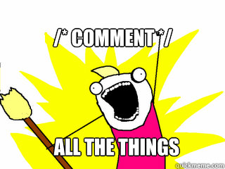 /* comment */ All the things  All The Things