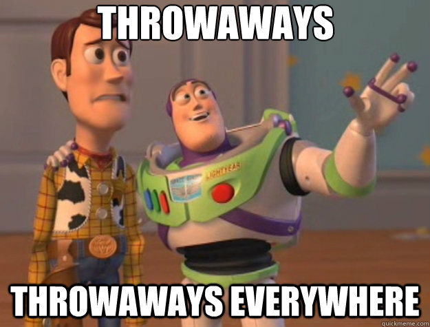 Throwaways throwaways everywhere - Throwaways throwaways everywhere  Toy Story