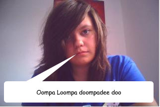 Oompa Loompa doompadee doo
 Balloon 2 goes here  