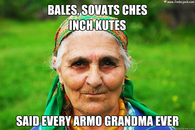 bales, sovats ches
inch kutes said every armo grandma ever
  