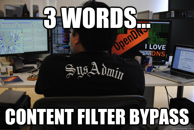 3 Words... Content Filter Bypass - 3 Words... Content Filter Bypass  Success SysAdmin