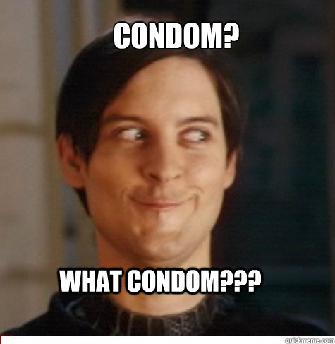 CONDOM? WHAT CONDOM???  Creepy Tobey Maguire