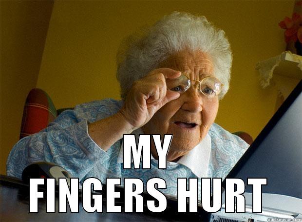 MOLEY D -  MY FINGERS HURT Grandma finds the Internet