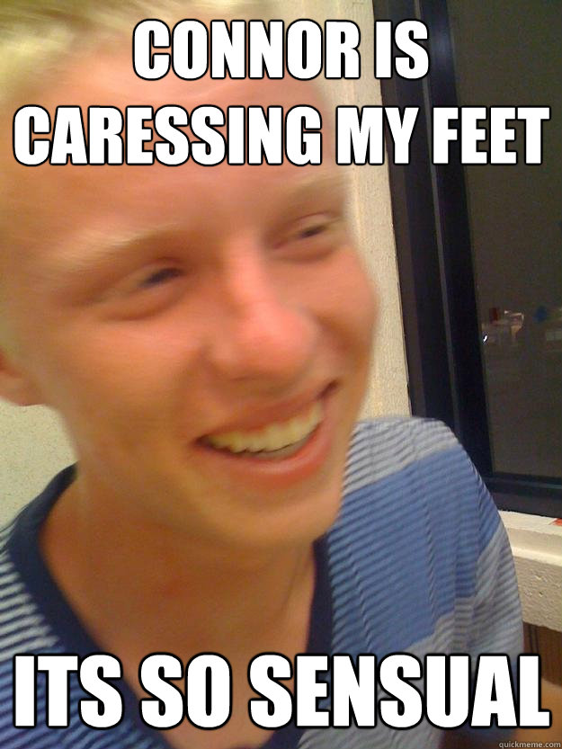 Connor is caressing my feet its so sensual - Connor is caressing my feet its so sensual  Bashful Brian