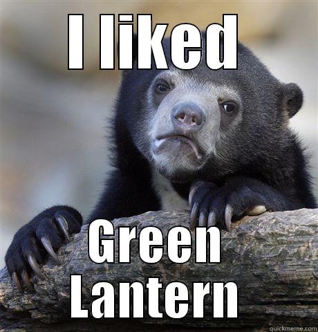 I LIKED GREEN LANTERN Confession Bear