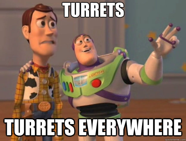 Turrets Turrets everywhere  Toy Story