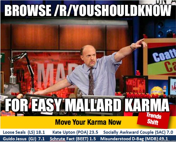 Browse /r/YouShouldKnow For easy Mallard karma  Jim Kramer with updated ticker